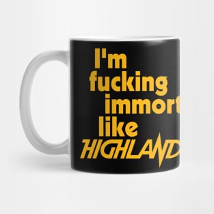 Immortal Like Highlander Mug